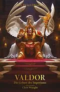 E-Book (epub) Valdor: Die Geburt des Imperiums von Chris Wraight