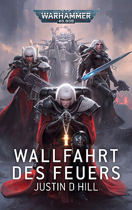 Kartonierter Einband (Kt) Warhammer 40.000 - Wallfahrt des Feuers von Justin D. Hill