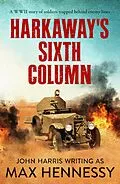 E-Book (epub) Harkaway's Sixth Column von Max Hennessy