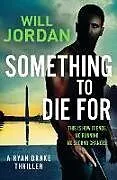 Kartonierter Einband Something to Die For von Jordan Will