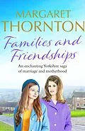 E-Book (epub) Families and Friendships von Margaret Thornton