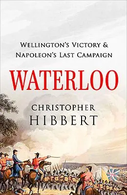E-Book (epub) Waterloo von Christopher Hibbert