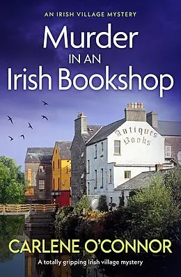 E-Book (epub) Murder in an Irish Bookshop : A totally gripping Irish village mystery von Carlene O'Connor