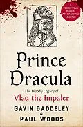 E-Book (epub) Prince Dracula von Gavin Baddeley, Paul Woods