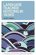 E-Book (epub) Language Teacher Noticing in Tasks von Daniel O. Jackson