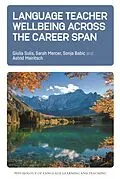 E-Book (pdf) Language Teacher Wellbeing across the Career Span von Giulia Sulis, Sarah Mercer, Sonja Babic