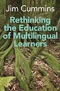 E-Book (epub) Rethinking the Education of Multilingual Learners von Jim Cummins
