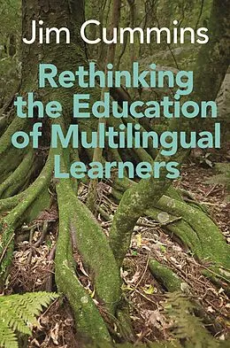 E-Book (epub) Rethinking the Education of Multilingual Learners von Jim Cummins
