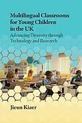 E-Book (epub) Multilingual Classrooms for Young Children in the UK von Jieun Kiaer