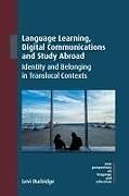Livre Relié Language Learning, Digital Communications and Study Abroad de Levi Durbidge