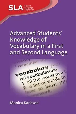 E-Book (pdf) Advanced Students' Knowledge of Vocabulary in a First and Second Language von Monica Karlsson