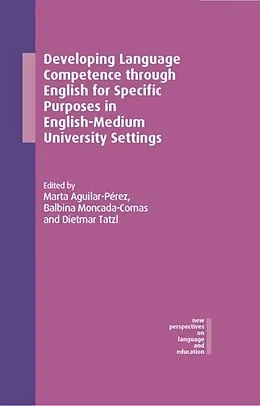 E-Book (pdf) Developing Language Competence through English for Specific Purposes in English-Medium University Settings von Unknown