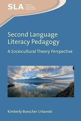 E-Book (epub) Second Language Literacy Pedagogy von Kimberly Buescher Urbanski