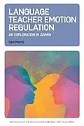 E-Book (epub) Language Teacher Emotion Regulation von Sam Morris