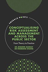 eBook (pdf) Conceptualising Risk Assessment and Management across the Public Sector de Jennifer Murray