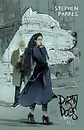 E-Book (epub) Dirty Dogs von Stephen Parkes