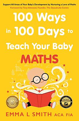 eBook (epub) 100 Ways in 100 Days to Teach Your Baby Maths de Emma Smith