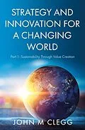 E-Book (epub) Strategy and Innovation for a Changing World von John M Clegg