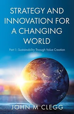 E-Book (epub) Strategy and Innovation for a Changing World von John M Clegg