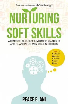 E-Book (epub) Nurturing Soft Skills von Peace E. Ani