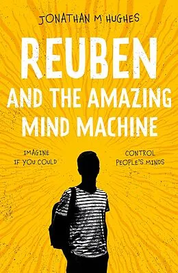 E-Book (epub) Reuben and the Amazing Mind Machine von Jonathan M Hughes