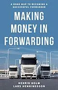 E-Book (epub) Making Money in Forwarding von Henrik Holm, Lars Henningsson