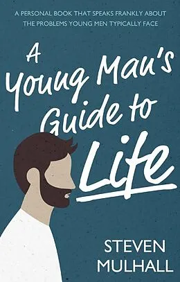 E-Book (epub) Young Man's Guide to Life von Steven Mulhall
