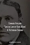 E-Book (epub) Edward Aveling, 'Son-in-Law of Karl Marx' von Deborah Lavin