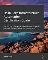 E-Book (epub) HashiCorp Infrastructure Automation Certification Guide von Ravi Mishra