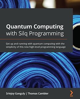 eBook (epub) Quantum Computing with Silq Programming de Srinjoy Ganguly, Thomas Cambier
