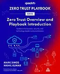 E-Book (epub) Zero Trust Overview and Playbook Introduction von Mark Simos, Nikhil Kumar