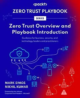E-Book (epub) Zero Trust Overview and Playbook Introduction von Mark Simos, Nikhil Kumar