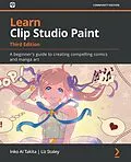 E-Book (epub) Learn Clip Studio Paint von Inko Ai Takita, Liz Staley