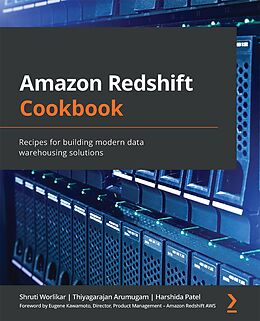 eBook (epub) Amazon Redshift Cookbook de Shruti Worlikar, Thiyagarajan Arumugam, Harshida Patel