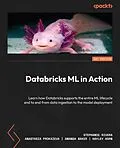E-Book (epub) Databricks ML in Action von Stephanie Rivera, Anastasia Prokaieva, Amanda Baker
