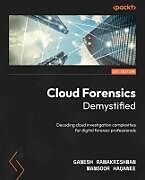 Couverture cartonnée Cloud Forensics Demystified de Mansoor Haqanee, Ganesh Ramakrishnan