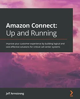 E-Book (epub) Amazon Connect: Up and Running von Jeff Armstrong