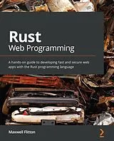 E-Book (epub) Rust Web Programming von Maxwell Flitton