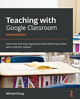 E-Book (epub) Teaching with Google Classroom von Michael Zhang