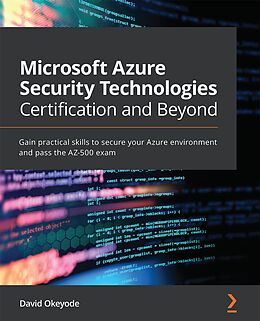 E-Book (epub) Microsoft Azure Security Technologies Certification and Beyond von David Okeyode