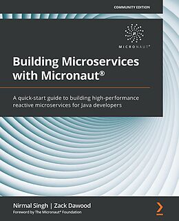 E-Book (epub) Building Microservices with Micronaut® von Nirmal Singh, Zack Dawood