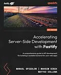 E-Book (epub) Accelerating Server-Side Development with Fastify von Manuel Spigolon, Maksim Sinik, Matteo Collina