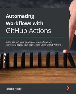 E-Book (epub) Automating Workflows with GitHub Actions von Priscila Heller