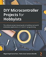 E-Book (epub) DIY Microcontroller Projects for Hobbyists von Miguel Angel Garcia-Ruiz, Pedro Cesar Santana Mancilla