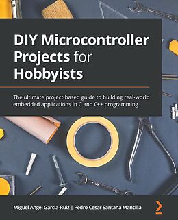 E-Book (epub) DIY Microcontroller Projects for Hobbyists von Miguel Angel Garcia-Ruiz, Pedro Cesar Santana Mancilla