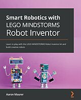 E-Book (epub) Smart Robotics with LEGO MINDSTORMS Robot Inventor von Aaron Maurer