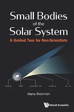 E-Book (epub) Small Bodies Of The Solar System: A Guided Tour For Non-scientists von Rickman Hans Rickman