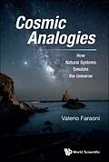 E-Book (epub) Cosmic Analogies: How Natural Systems Emulate The Universe von Faraoni Valerio Faraoni