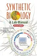 E-Book (pdf) Synthetic Biology: A Lab Manual (Second Edition) von Forster Anthony C Forster, Bao Letian Bao, Liljeruhm Josefine Liljeruhm