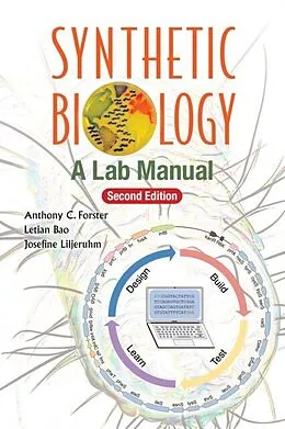 E-Book (pdf) Synthetic Biology: A Lab Manual (Second Edition) von Forster Anthony C Forster, Bao Letian Bao, Liljeruhm Josefine Liljeruhm